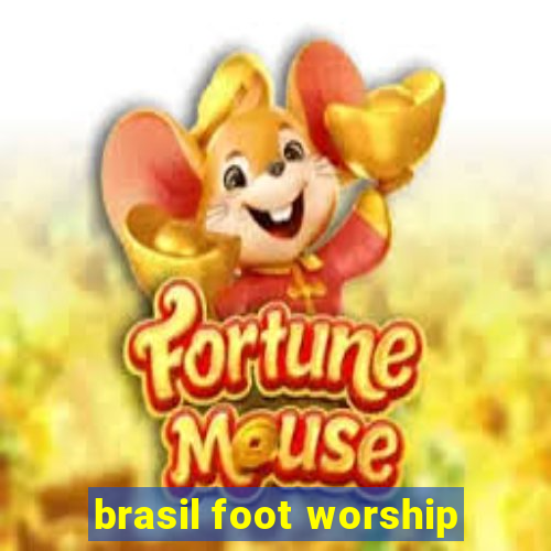 brasil foot worship